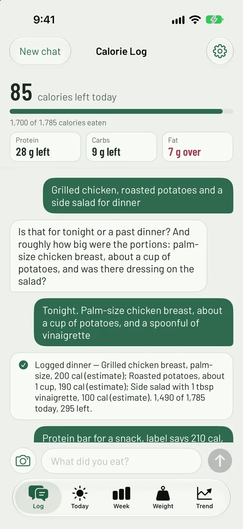 A conversation in the app: someone types "Grilled chicken, roasted potatoes and a side salad for dinner", the app asks about portions and dressing, then logs dinner with an estimate for each item.