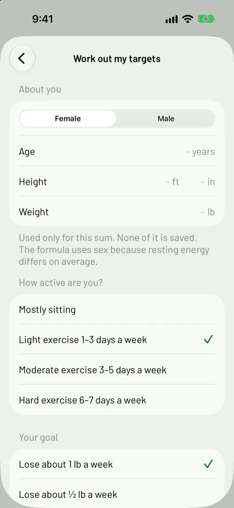 The Work out my targets screen: female or male, age, height and weight, a note that none of it is saved, then how active you are and your goal, such as lose about 1 lb a week.