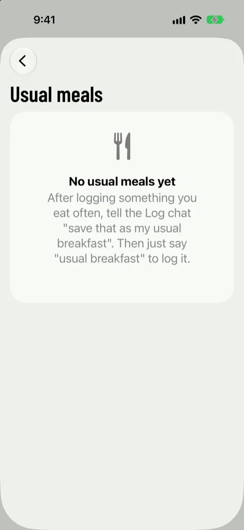 The Usual meals screen with none saved yet, explaining: after logging something you eat often, tell the Log chat "save that as my usual breakfast", then just say "usual breakfast" to log it.